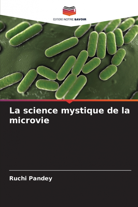 La science mystique de la microvie