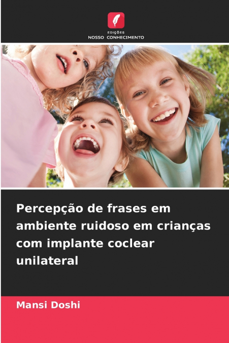 Percepção de frases em ambiente ruidoso em crianças com implante coclear unilateral