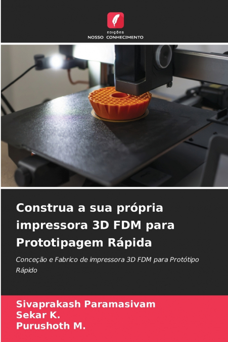 Construa a sua própria impressora 3D FDM para Prototipagem Rápida