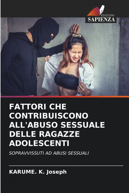 FATTORI CHE CONTRIBUISCONO ALL’ABUSO SESSUALE DELLE RAGAZZE ADOLESCENTI
