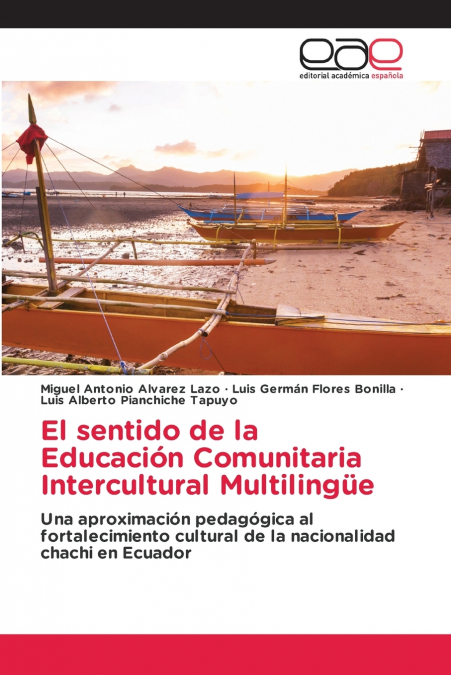 El sentido de la Educación Comunitaria Intercultural Multilingüe