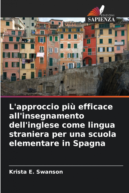 L’approccio più efficace all’insegnamento dell’inglese come lingua straniera per una scuola elementare in Spagna
