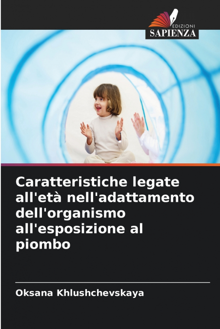 Caratteristiche legate all’età nell’adattamento dell’organismo all’esposizione al piombo