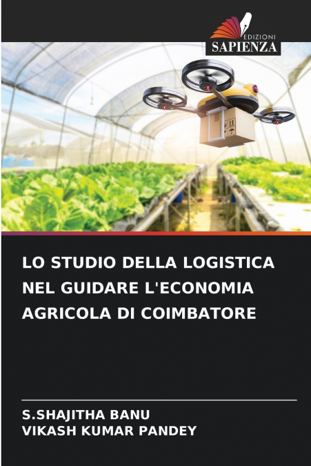 LO STUDIO DELLA LOGISTICA NEL GUIDARE L’ECONOMIA AGRICOLA DI COIMBATORE