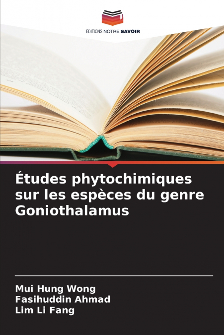 Études phytochimiques sur les espèces du genre Goniothalamus