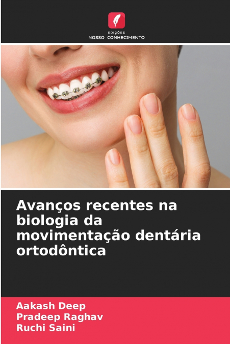 Avanços recentes na biologia da movimentação dentária ortodôntica