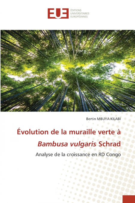 Évolution de la muraille verte à Bambusa vulgaris Schrad