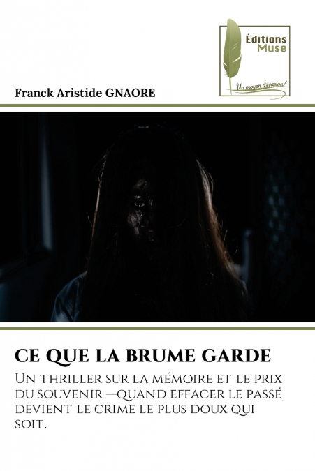 CE QUE LA BRUME GARDE