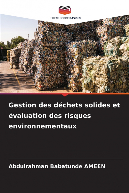 Gestion des déchets solides et évaluation des risques environnementaux