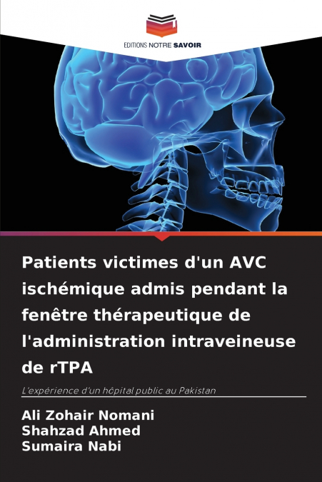 Patients victimes d’un AVC ischémique admis pendant la fenêtre thérapeutique de l’administration intraveineuse de rTPA