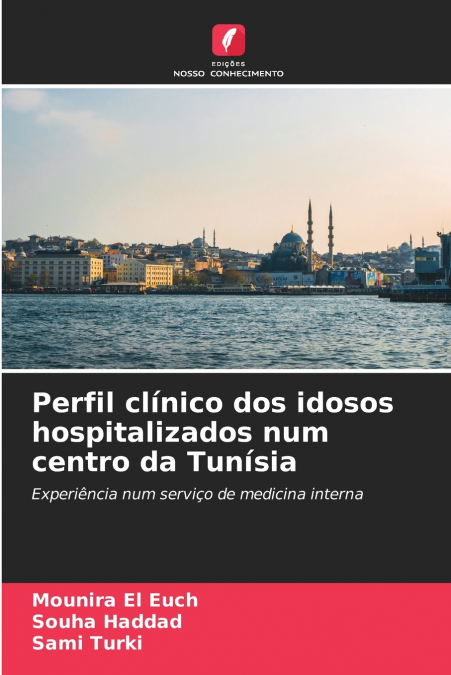 Perfil clínico dos idosos hospitalizados num centro da Tunísia