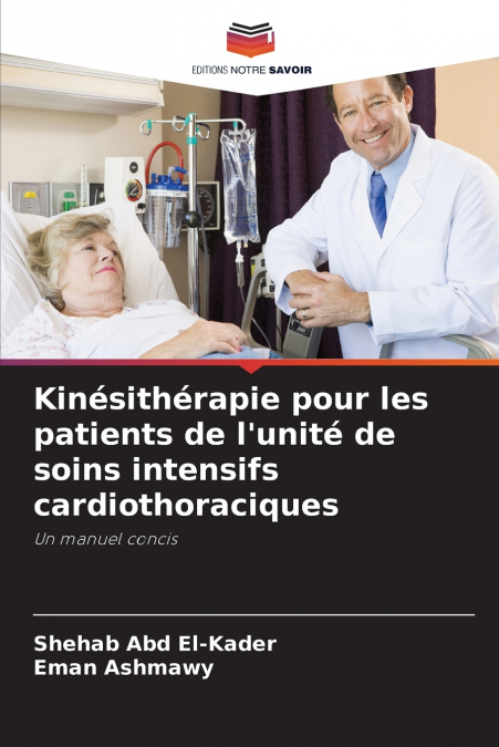 Kinésithérapie pour les patients de l’unité de soins intensifs cardiothoraciques