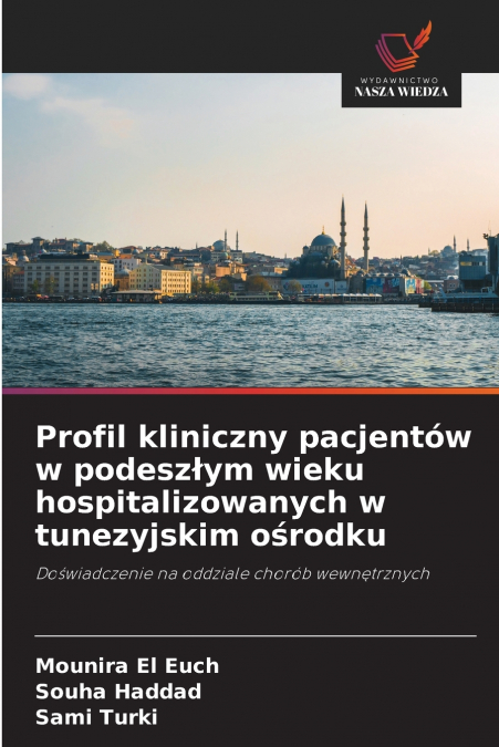 Profil kliniczny pacjentów w podeszłym wieku hospitalizowanych w tunezyjskim ośrodku