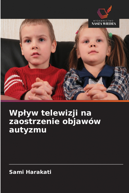Wpływ telewizji na zaostrzenie objawów autyzmu