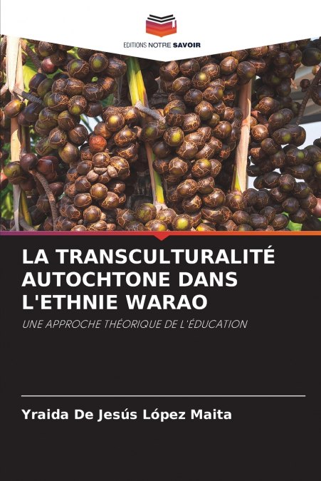 LA TRANSCULTURALITÉ AUTOCHTONE DANS L’ETHNIE WARAO