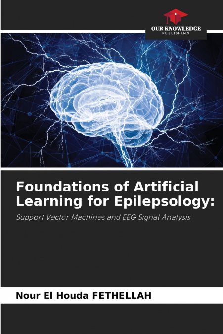 Foundations of Artificial Learning for Epilepsology