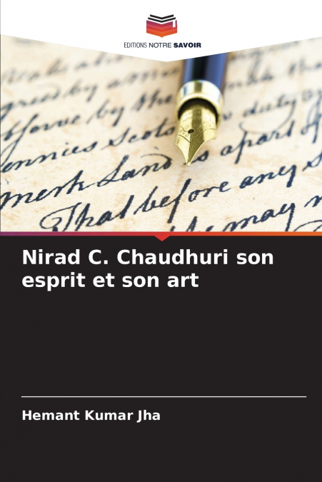 Nirad C. Chaudhuri son esprit et son art