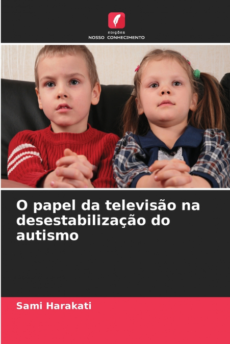 O papel da televisão na desestabilização do autismo