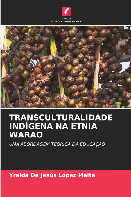 TRANSCULTURALIDADE INDÍGENA NA ETNIA WARAO