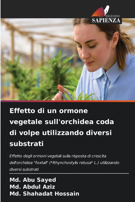 Effetto di un ormone vegetale sull’orchidea coda di volpe utilizzando diversi substrati