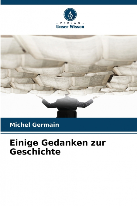Einige Gedanken zur Geschichte