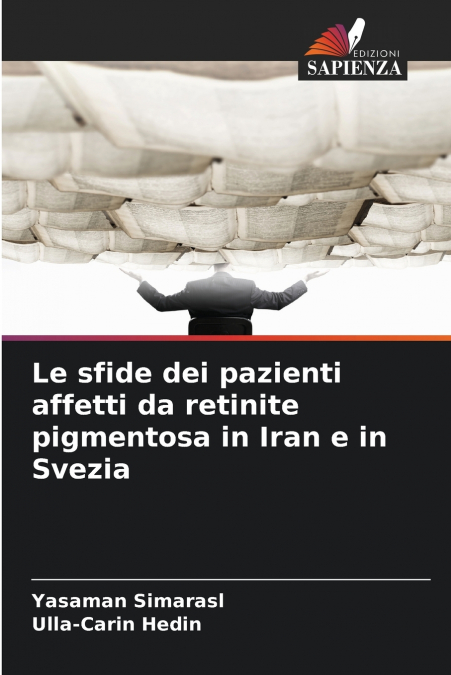 Le sfide dei pazienti affetti da retinite pigmentosa in Iran e in Svezia