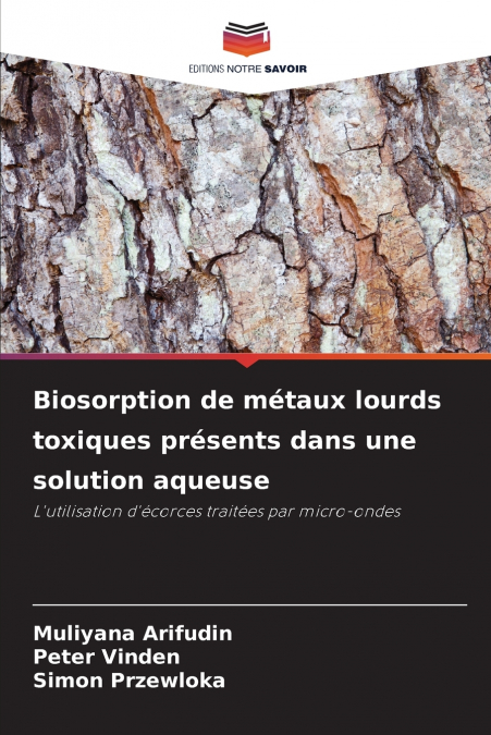 Biosorption de métaux lourds toxiques présents dans une solution aqueuse