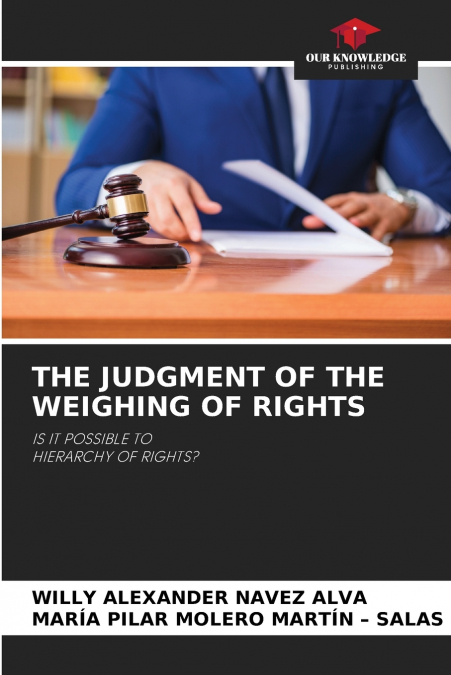 THE JUDGMENT OF THE WEIGHING OF RIGHTS