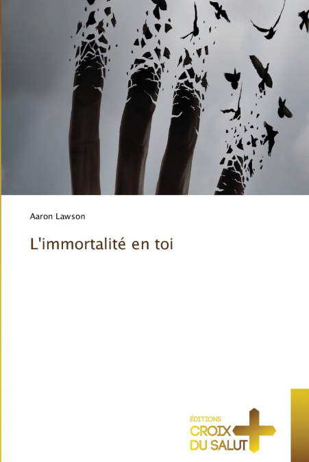L’immortalité en toi