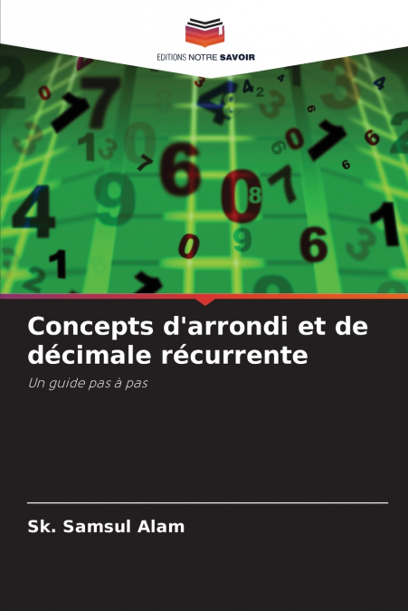 Concepts d’arrondi et de décimale récurrente