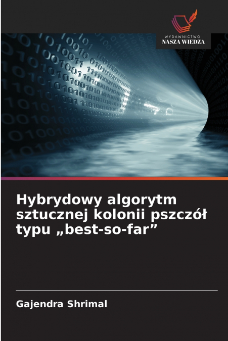 Hybrydowy algorytm sztucznej kolonii pszczół typu „best-so-far'