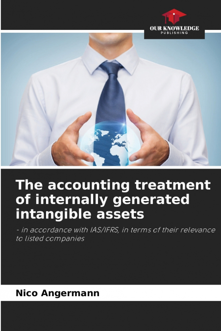 The accounting treatment of internally generated intangible assets