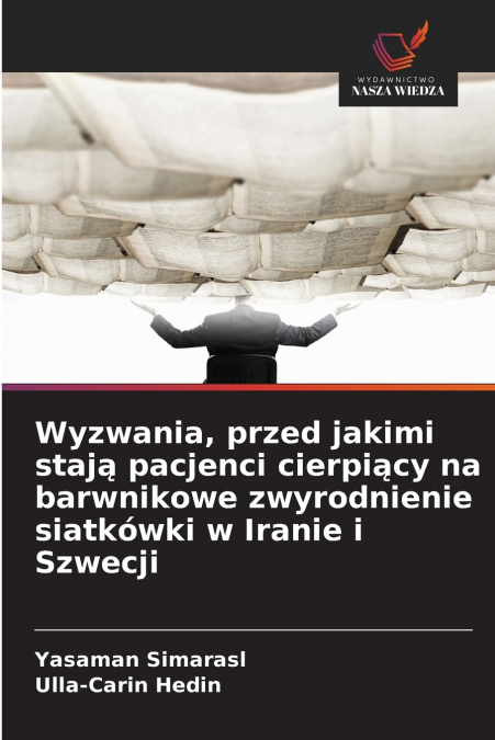 Wyzwania, przed jakimi stają pacjenci cierpiący na barwnikowe zwyrodnienie siatkówki w Iranie i Szwecji
