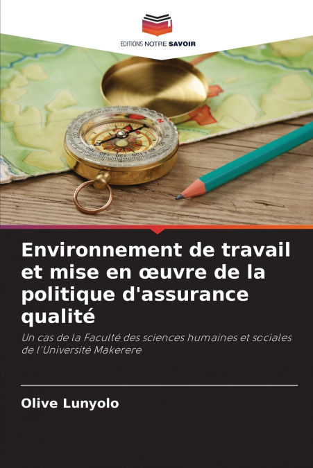 Environnement de travail et mise en œuvre de la politique d’assurance qualité