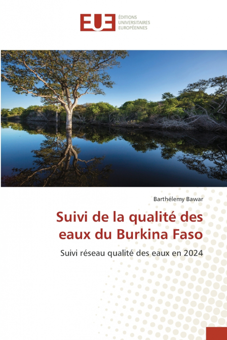 Suivi de la qualité des eaux du Burkina Faso