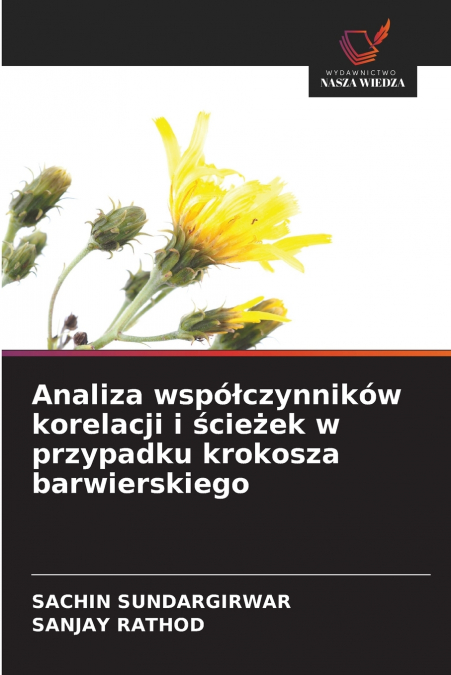 Analiza współczynników korelacji i ścieżek w przypadku krokosza barwierskiego
