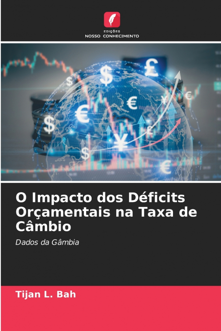 O Impacto dos Déficits Orçamentais na Taxa de Câmbio