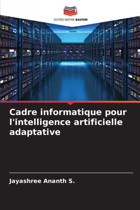 Cadre informatique pour l’intelligence artificielle adaptative
