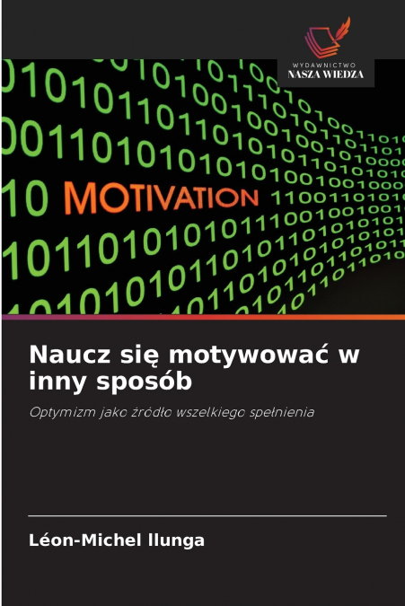 Naucz się motywować w inny sposób