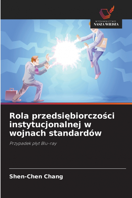 Rola przedsiębiorczości instytucjonalnej w wojnach standardów