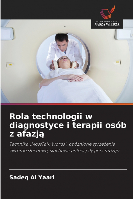 Rola technologii w diagnostyce i terapii osób z afazją
