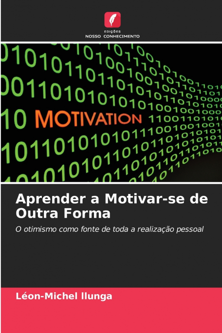 Aprender a Motivar-se de Outra Forma