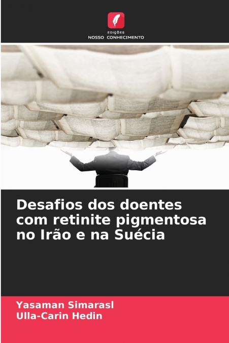Desafios dos doentes com retinite pigmentosa no Irão e na Suécia