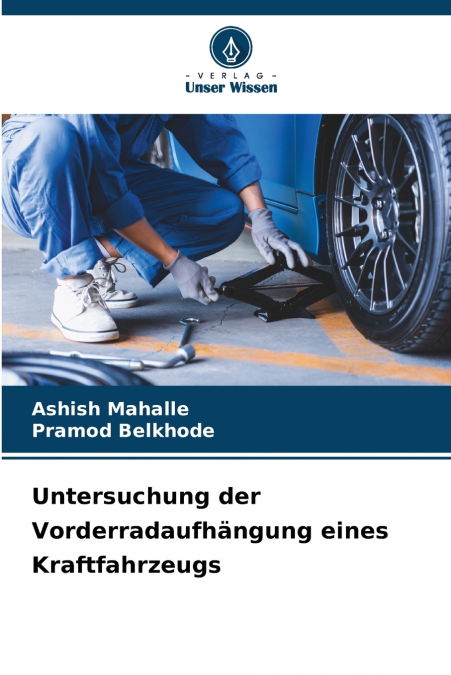 Untersuchung der Vorderradaufhängung eines Kraftfahrzeugs