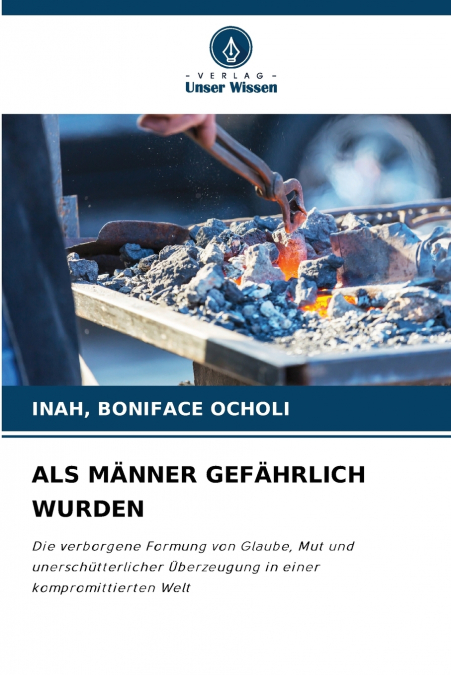 ALS MÄNNER GEFÄHRLICH WURDEN