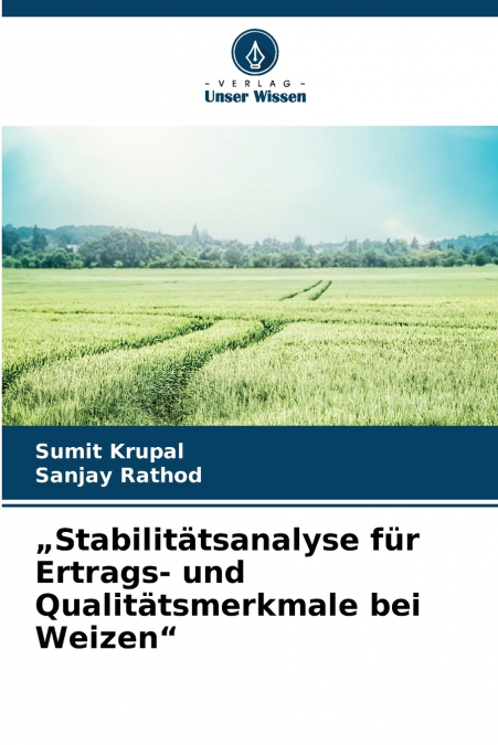 „Stabilitätsanalyse für Ertrags- und Qualitätsmerkmale bei Weizen'