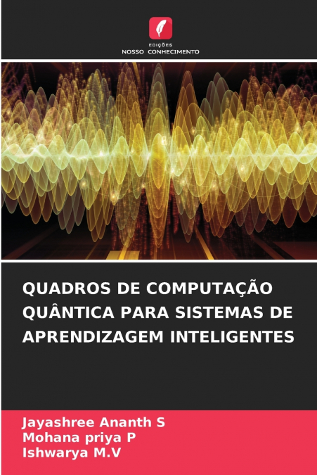 QUADROS DE COMPUTAÇÃO QUÂNTICA PARA SISTEMAS DE APRENDIZAGEM INTELIGENTES