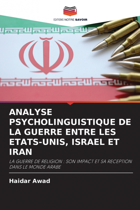ANALYSE PSYCHOLINGUISTIQUE DE LA GUERRE ENTRE LES ETATS-UNIS, ISRAEL ET IRAN