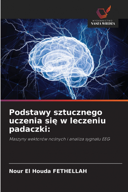 Podstawy sztucznego uczenia się w leczeniu padaczki