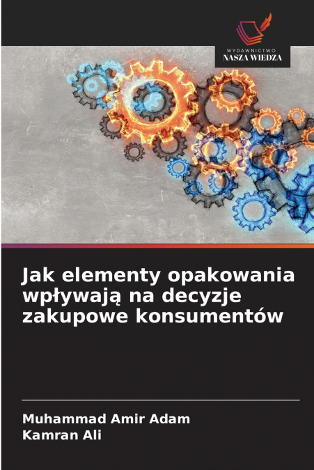 Jak elementy opakowania wpływają na decyzje zakupowe konsumentów